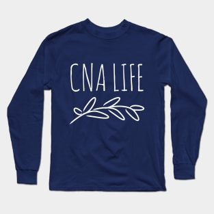 CNA LIFE NURSE Long Sleeve T-Shirt